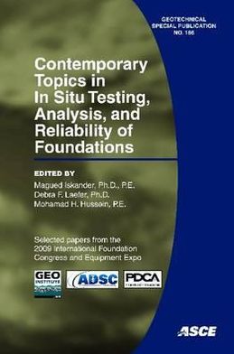 Contemporary Topics in In Situ Testing, Analysis, and Reliability of Foundations