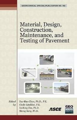 Material, Design, Construction, Maintenance, and Testing of Pavements: Selected Papers from the 2009 GeoHunan International Conference