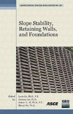 Slope Stability, Retaining Walls, and Foundations: Selected Papers from the 2009 GeoHunan International Conference