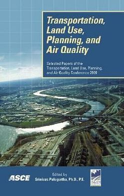 Transportation Land Use, Planning, and Air Quality (2009): Selected Papers