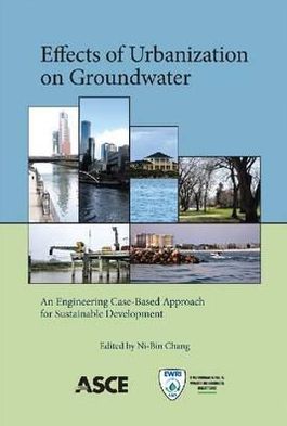 Effects of Urbanization on Groundwater: An Engineering Case-Based Approach for Sustainable Development
