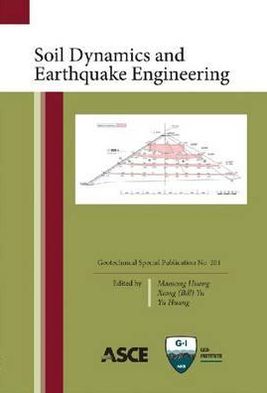 Soil Dynamics and Earthquake Engineering: Selected Papers from GeoShanghai 2010