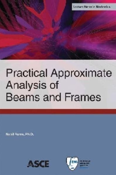 Practical Approximate Analysis of Beams and Frames