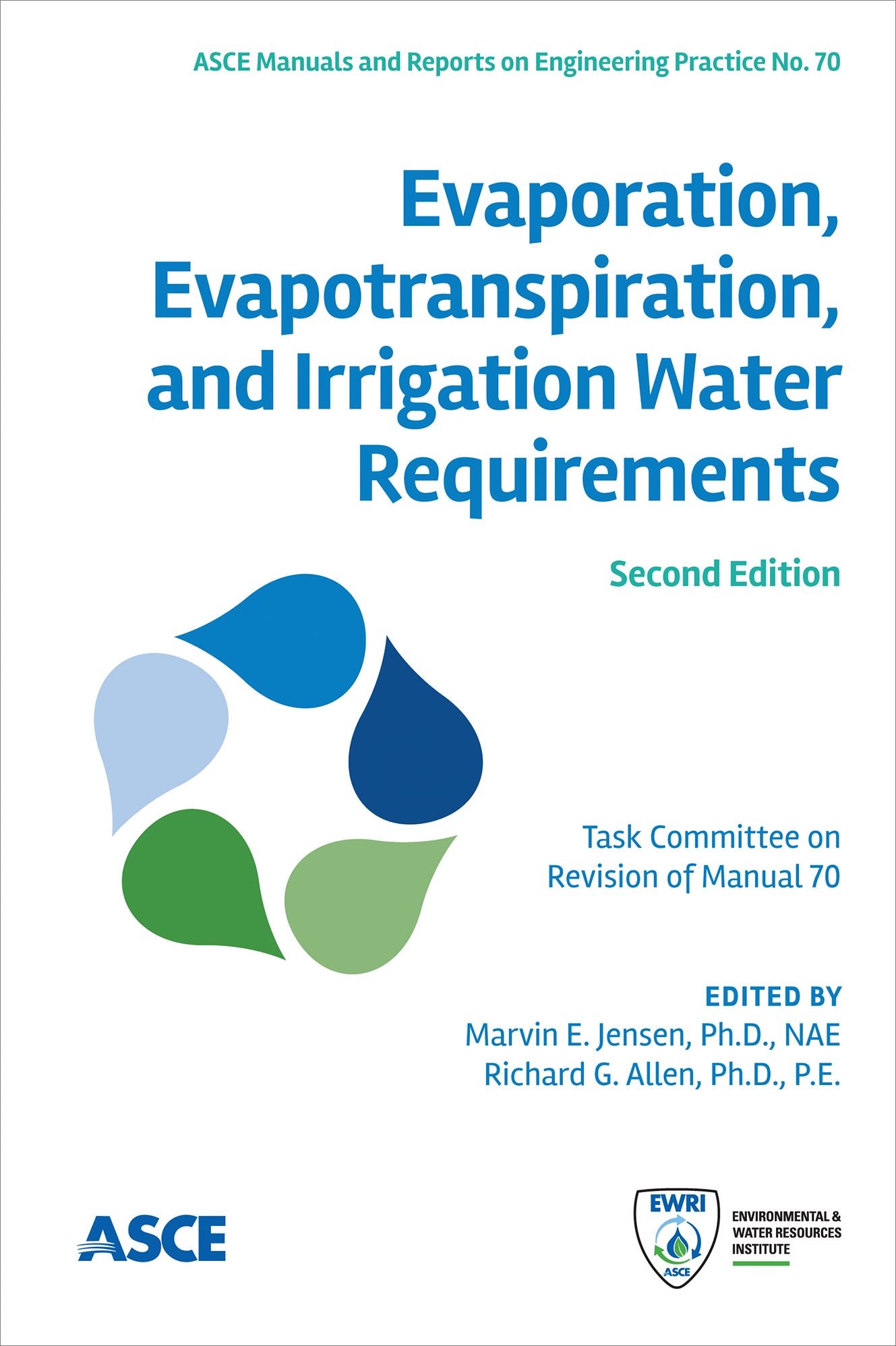 Evaporation, Evapotranspiration, and Irrigation Water Requirements: Manuals and Reports on Engineering Practice 70