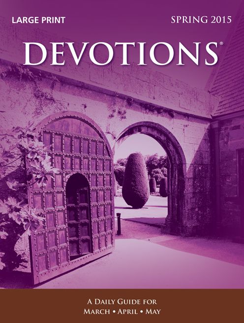 Devotions Large Print Edition-Spring 2015