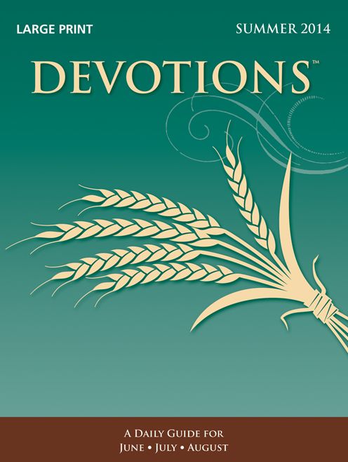 Devotions Large Print Edition-Summer 2014