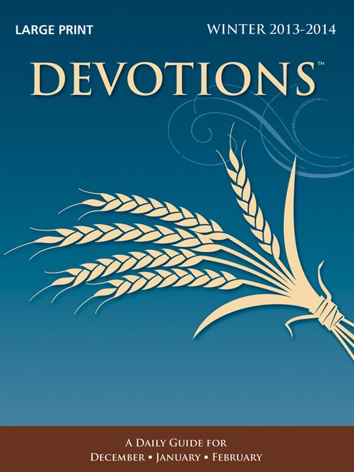 Devotions Large Print Edition-Winter 2013-2014