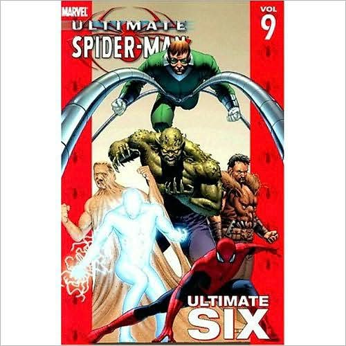 ULTIMATE SPIDER-MAN - VOLUME 9: ULTIMATE SIX
