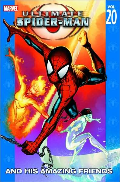 ULTIMATE SPIDER-MAN - VOLUME 20: AND HIS AMAZING FRIEND