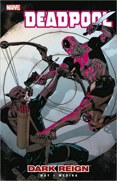 DEADPOOL - VOLUME 2: DARK REIGN