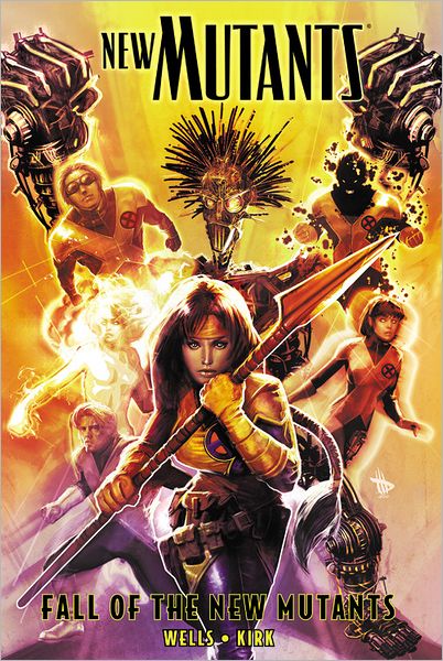 NEW MUTANTS - VOLUME 3: FALL OF THE NEW MUTANTS