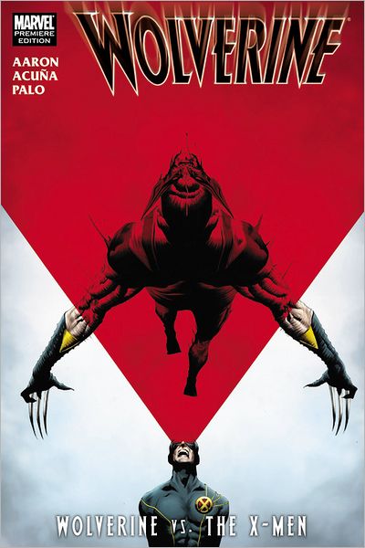 WOLVERINE: WOLVERINE VS. THE X-MEN