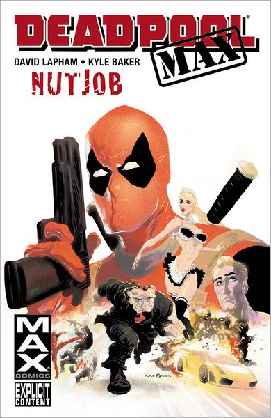 DEADPOOL MAX: NUTJOB