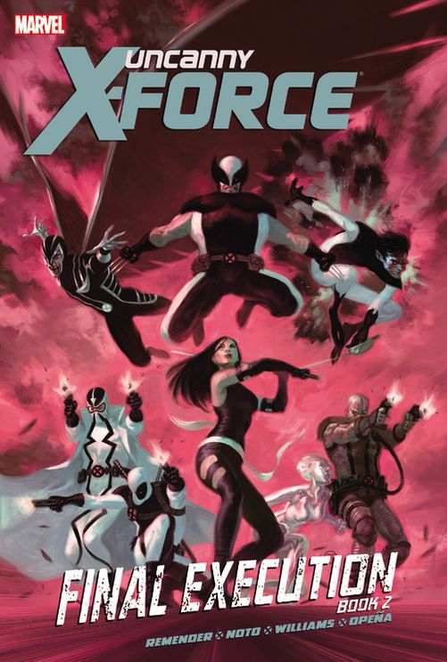 Uncanny X-Force - Volume 7: Final Execution - Book 2