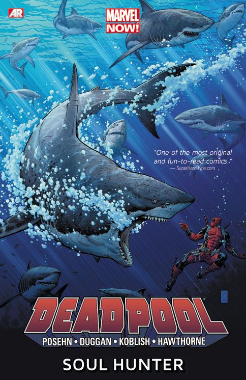 Deadpool - Volume 2: Soul Hunter (Marvel Now)