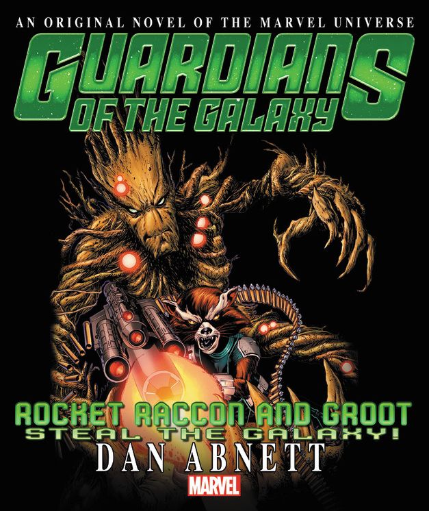 Rocket Raccoon & Groot: Steal the Galaxy! Prose Novel