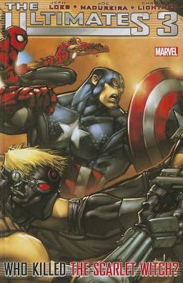 Ultimates 3: Who Killed the Scarlet Witch (New Printing)