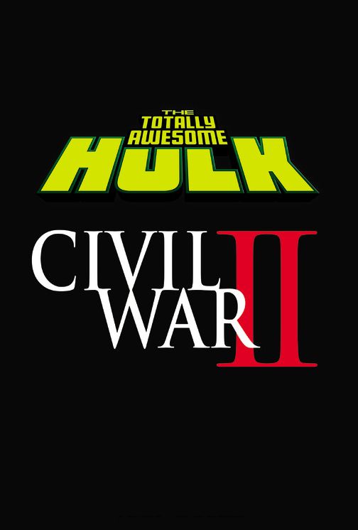 Totally Awesome Hulk Vol. 2: Civil War II