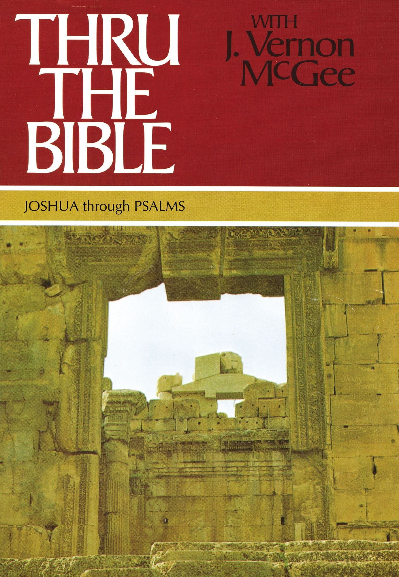 Thru the Bible, Volume 2: Joshua - Psalms