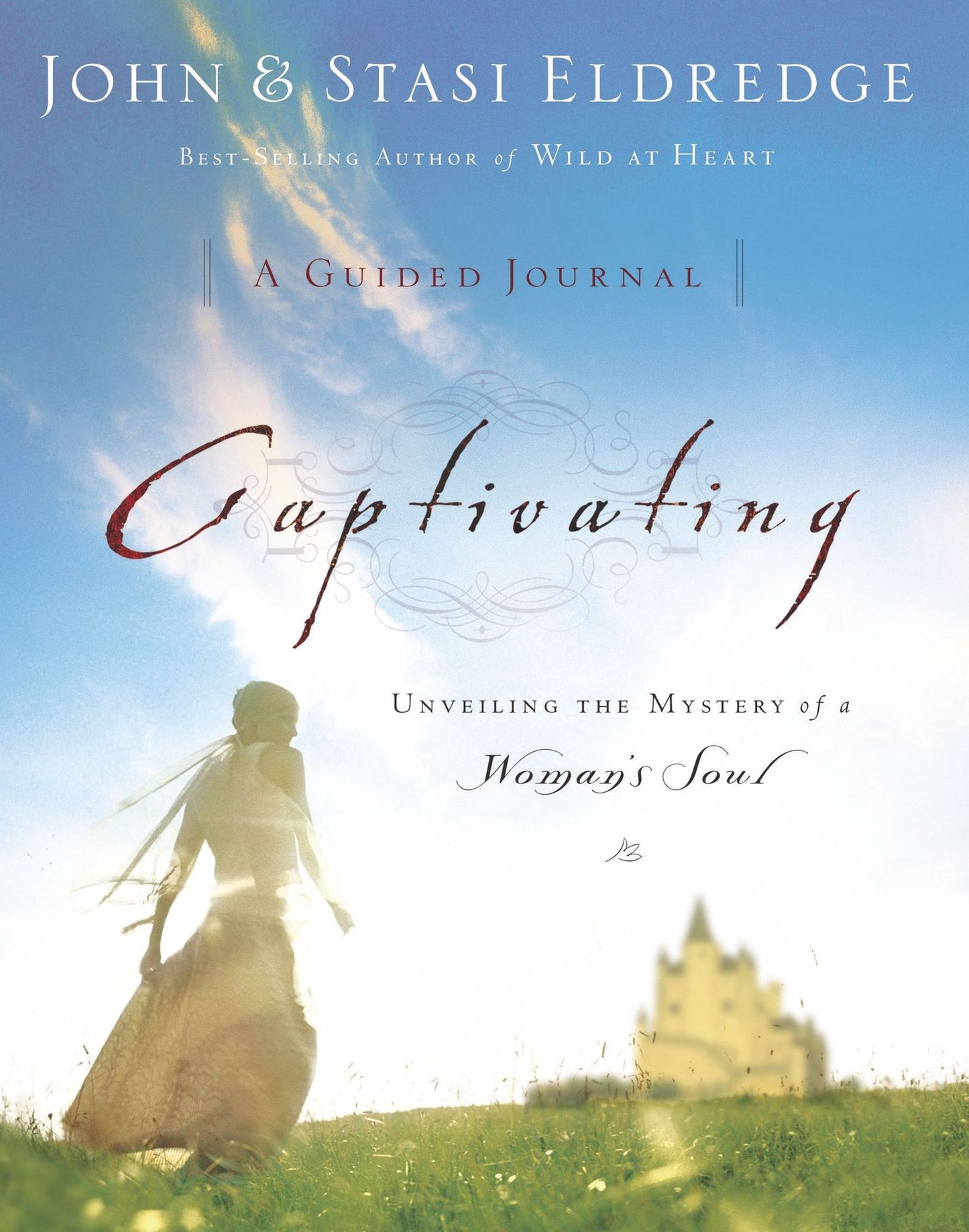 Captivating: A Guided Journal: Unveiling the Mystery of a Woman's Soul