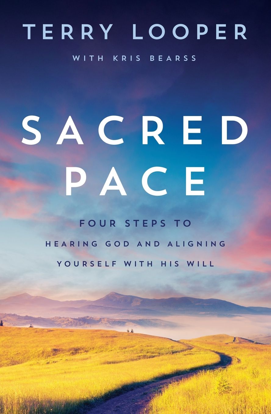 Sacred Pace: Four Steps to Hearing God and Aligning Yourself with His Will