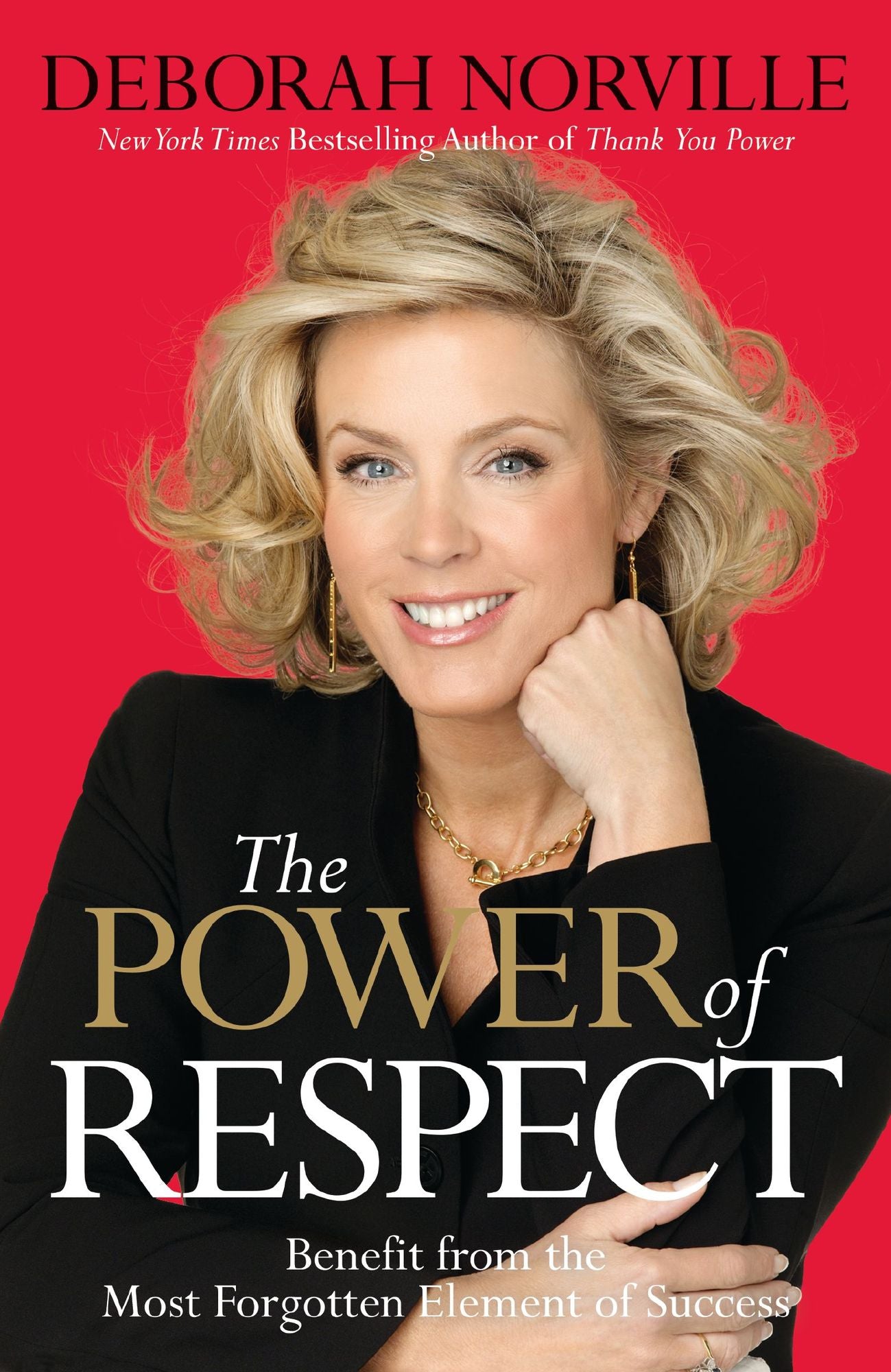 The Power of Respect: Benefit from the Most Forgotten Element of Success