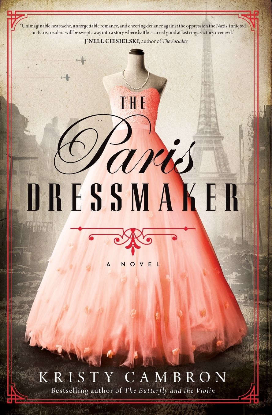 The Paris Dressmaker: A Novel of WWII