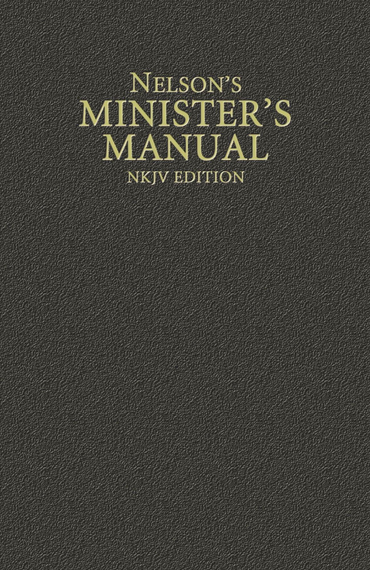 Nelson's Minister's Manual: NKJV Version
