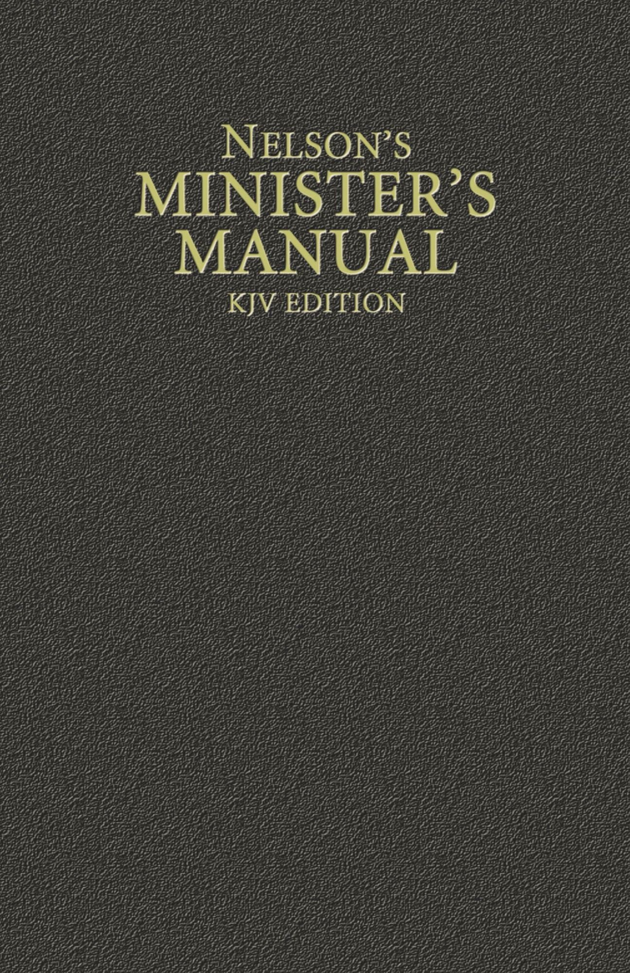 Nelson's Minister's Manual: KJV Edition