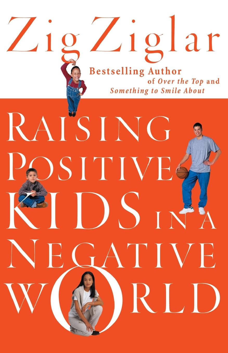 Raising Positive Kids In a Negative World