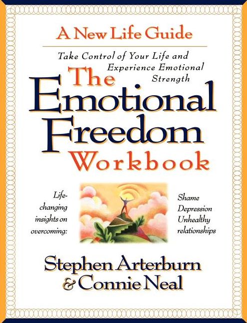 Emotional Freedom Workbook: Take Control of Your Life And Experience Emotional Strength