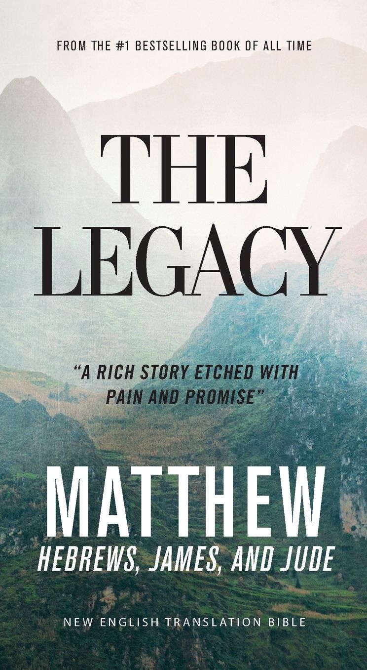 The Legacy, Vol. 1:: Matthew, Ebrews, James, Jude, Paperback, Comfort Print