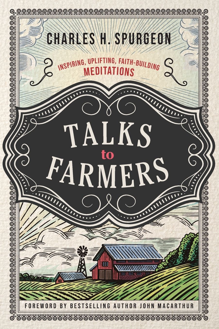 Talks to Farmers: Inspiring, Uplifting, Faith-Building Meditations