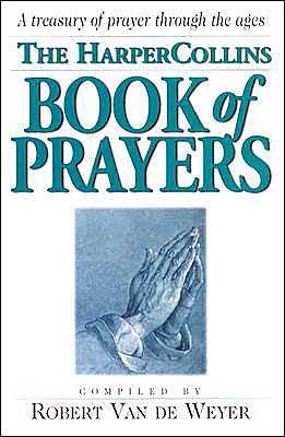 Harper Collins Book of Prayers: A Treasury of Prayers Through the Ages