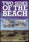 Two Sides of the Beach: The Invasion and Defense of Europe in 1944