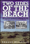 Two Sides of the Beach: The Invasion and Defense of Europe in 1944