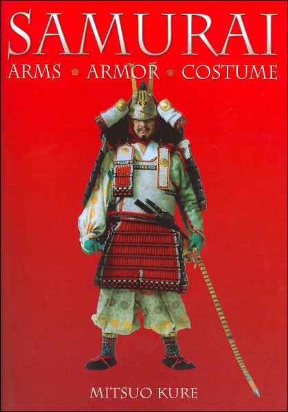 Samurai: Arms, Armor, Costumes