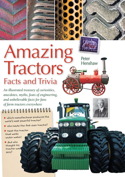 Amazing Tractors: Facts and Trivia