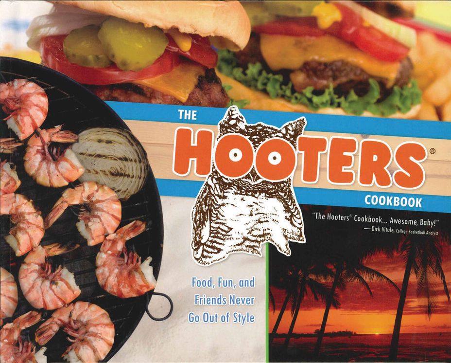 Hooters Cookbook: Food, Fun, and Friends Never Go out of Style