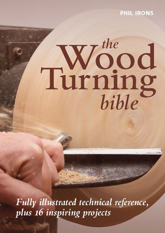 The Wood Turning Bible