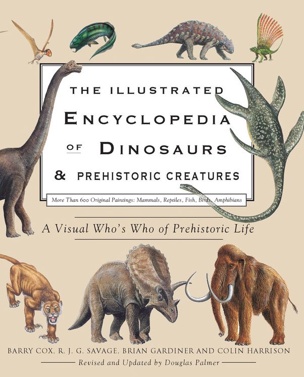 Illustrated Encyclopedia of Dinosaurs & Prehistoric Creatures