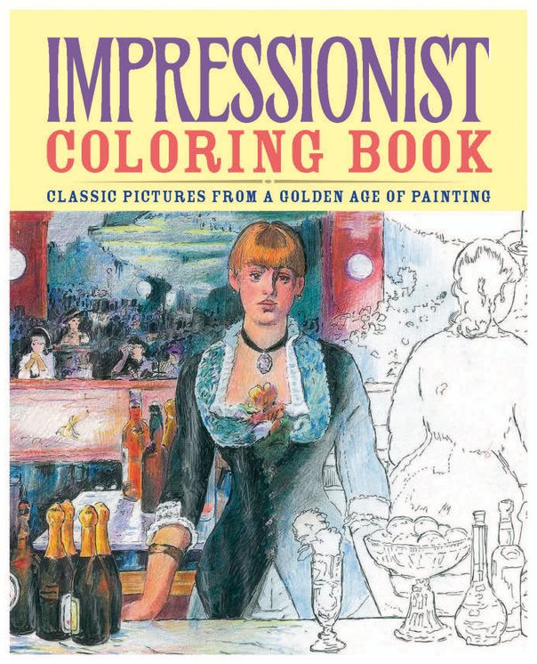 Impressionist Coloring Book: Classic Pictures from a Golden Age of Painting