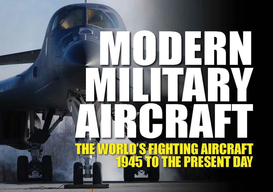 Modern Military Aircraft: The World's Fighting Aircraft 1945 to the Present Day