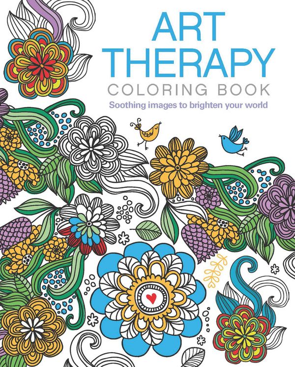 Art Therapy Coloring Book : Soothing images to brighten your world