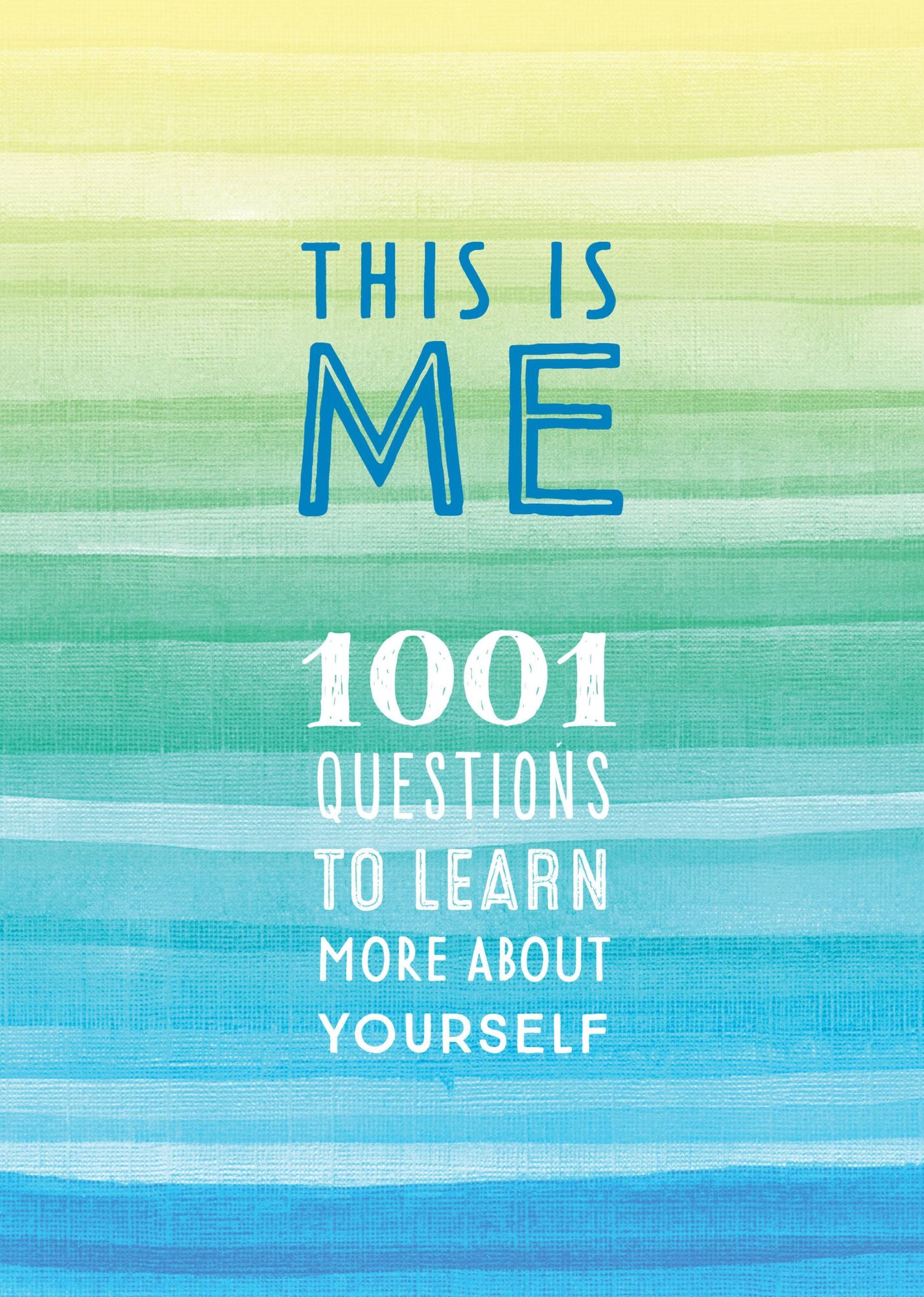 This is Me: 1001 Questions to Learn More About Yourself