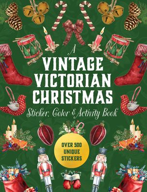 A Vintage Victorian Christmas Sticker, Color & Activity Book