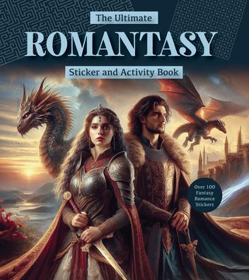 The Ultimate Romantasy Sticker and Activity Book: Games, Trivia, and Puzzles from the Captivating World of Love and Magic