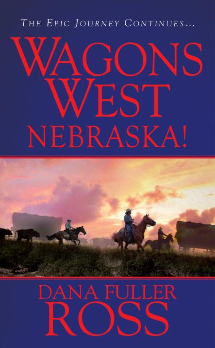 Nebraska! (Wagons West Series #2)