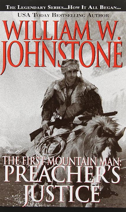 Preacher's Justice (First Mountain Man Series #10)