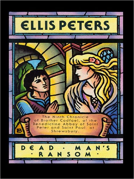 Dead Man's Ransom (Brother Cadfael Series #9)
